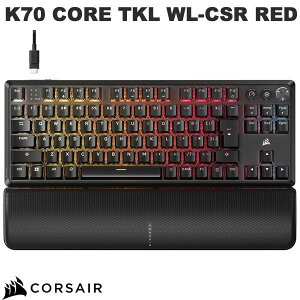 Corsair K70 CORE TKL WL-CSR RED-BLK WIRELESS {z Ȗ Bluetooth / 2.4GHz CX / L Ή eL[X CORSAIR MLX Red v2 jAJjJL[XCb` Q[~OL[{[h p[X