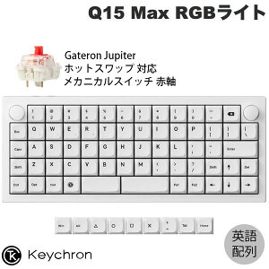 Keychron Q15 Max I[\jA(iq)ECAEg QMK/VIA zCg Macpz L / Bluetooth 5.1 / 2.4GHz Ή eL[X zbgXbv Gateron Jupiter Ԏ RGBCg JX^JjJL[