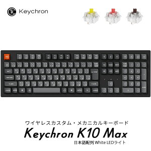 ySSs500~OFFN[|ΏہzKeychron K10 Max QMK Mac{z L / Bluetooth 5.1 CXΉ eL[t zbgXbv Ԏ /  / oii Keychron Super XCb` White LED PBT_u