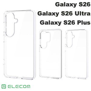 �m2026�nELECOM �G���R�� Galaxy S26 / S26 Ultra / S26 Plus �n�C�u���b�h�P�[�X �N���A (�A���h���C�h�X�}�z�P�[�X�E�J�o�[)