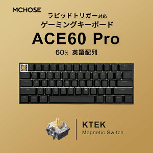 �y�������K�i�z MCHOSE ACE60 Pro 60% �p��z�� �L�� 8000Hz ���s�b�h�g���K�[�Ή� �e���L�[���X KTEK Magnetic Switch 61�L�[ �Q�[�~���O�L�[�{�[�h �}�C�`���[�Y 0.02mm �z�b�g�X���b�v �X�i�b�v�^�b�v 8K�|