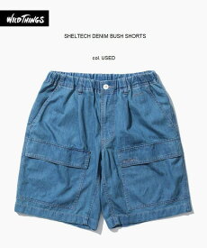 2022春夏新作　ワイルドシングス　シェルテック　デニム　ブッシュ　ショーツWildThings SHELTECH DENIM BUSH SHORTS アウトドア　アメリカ 紫外線防止　接触冷感ショーツ