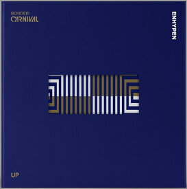 安心・迅速の日本国内発送 2nd Mini Album BORDER : CARNIVAL UP Ver. ENHYPEN