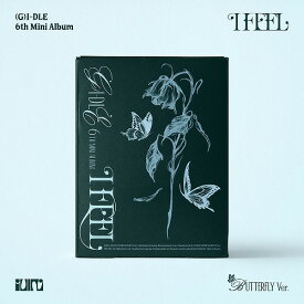 安心・迅速の日本国内発送 6TH MINI ALBUM I feel Butterfly Ver. (G)I-DLE