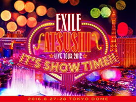 【中古】EXILE ATSUSHI LIVE TOUR 2016 "IT'S SHOW TIME!!"(3Blu-ray)(豪華盤)(スマプラ対応)