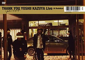 【中古】(非常に良い)THANK YOU YOSHII KAZUYA LIVE AT BUDOKAN [DVD]
