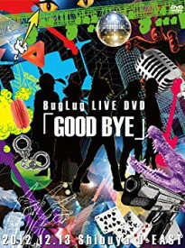 【中古】(非常に良い)BugLug LIVE DVD「GOOD BYE」 (初回限定豪華盤)