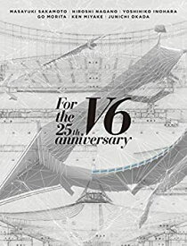 【中古】For the 25th anniversary(DVD3枚組)(初回盤A) V6