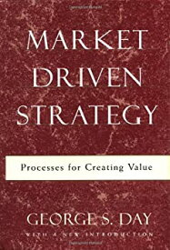 【中古】Market Driven Strategy: Processes for Creating Value