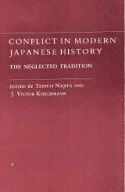 【中古】Conflict in Modern Japanese History: The Neglected Tradition