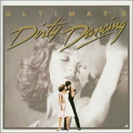 【中古】(非常に良い)「ダーティ・ダンシング」オリジナル・サウンドトラック~アルティメット・エディション [CD]