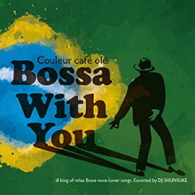 【中古】Couleur Cafe ole“Bossa with you" [CD]