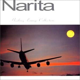 【中古】NARITA AIRPORT~healing lounge collection [CD]