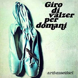 【中古】(非常に良い)Giro Di Valzer Per Domani [CD]