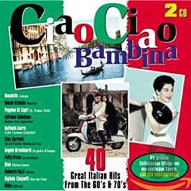 【中古】(非常に良い)Ciao Ciao Bambina [CD]