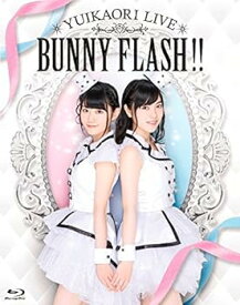 【中古】(非常に良い)ゆいかおりLIVE「BUNNY FLASH!!」 [Blu-ray] ゆいかおり(小倉唯&石原夏織)