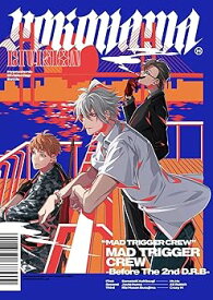 【中古】(未使用・未開封品)ヒプノシスマイク ヨコハマ・ディビジョン 「MAD TRIGGER CREW -Before The 2nd D.R.B-」 [CD] MAD TRIGGER CREW