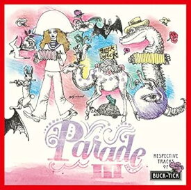 【中古】(未使用・未開封品)PARADE III-RESPECTIVE TRACKS OF BUCK-TICK [CD] オムニバス