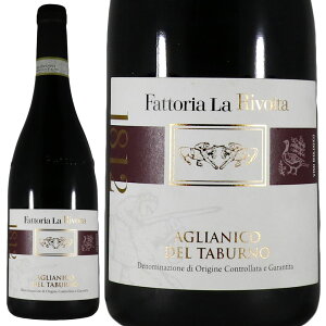�t�@�b�g���A �� �����H���^�A���A�j�R �f�� �^�u���m 2018Fattoria La RivoltaAglianico del Taburno No.113271