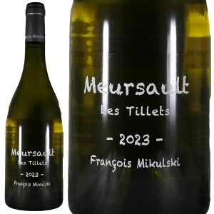 �t�����\�� �~�N���X�L �����\�[ �� �e�B�G 2023Francois Mikulski Meursault Les TilletsNo.117292