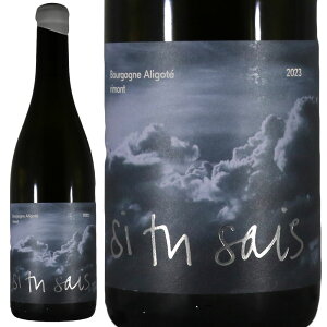 �V �g�D �Z �u���S�[�j�� �A���S�e ������ 2023Si Tu Sais Bourgogne Aligote RimontNo.118092