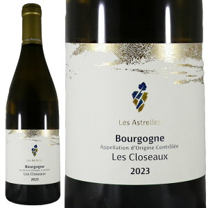 �h���[�k ���U�X�g���� �u���S�[�j�� �u���� �� �N���]�[ 2023Domaine Les Astrelles Bourgogne Blanc Les Closeaux�y���K�i�zNo.118305