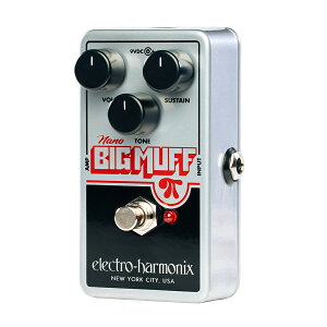 Electro-Harmonix Nano Big Muff yz^[pbN@rbO}t@t@Y@c݁@GtFN^[