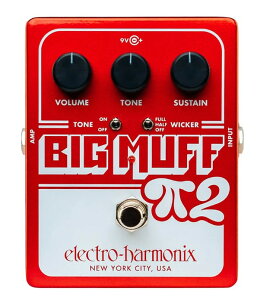 Electro-Harmonix Big Muff Pi 2 with Tone Wicker �y���������z�r�b�O�}�t�@�t�@�Y�@�c�݁@�G�t�F�N�^�[