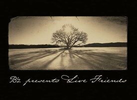 LIVE Blu-ray『B z presents LIVE FRIENDS』 2枚組 本編1枚+特典DISC1枚