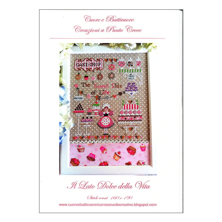 楽天市場 イタリア クオーレエバッティクオーレ Cuore E Baticuore クロスステッチ図案 Il Lato Dolce Della Vita ケーキ屋さん ココロ商店
