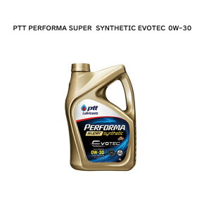 PTT PERFORMA SUPER SYNTHETIC EVOTEC 0W-30 SN,GF-5 4L