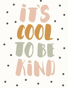 It's Cool To Be Kind: 100 Pages Ruled - Notebook, Journal, Diary (Large, 8.5 x 11)