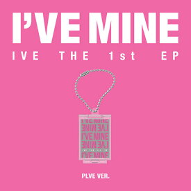IVE - THE 1st EP [ I'VE MINE ] (PLVE Ver.)