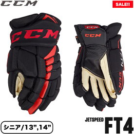 CCM グローブ ジェットスピード FT4 シニア アイスホッケー【SALE!!】