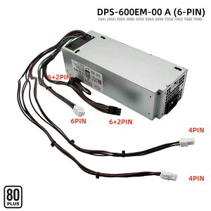 Vi f Dell 3050 3060 3080 3681 5050 5060 5090 7071 7050 7060 7080 5880 3880 3690 3890 7090 8940 V3667 V3470p 600W 6-PIN djbg 6s+4s+4s+i6+2sj*2 fXNgbv DPS-600EM-00 A du 6-PIN+4-PIN