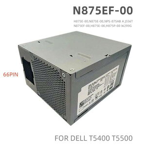 Vi DELL f Precision T5400 T5500p875Wdjbg fXNgbvd66s N875EF-00 H875EF-00 N875E-00 H875E-00 NPS-875BB A W299G J556T 80 PLUS SILVER