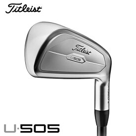 2023 タイトリスト Titleist U505 ユーティリティアイアン（日本仕様）タイトリスト純正カーボン(IRON)おすすめ 2023年 新作 最新 送料無料