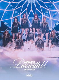 【限定先着特典付き：A5サイズノート】【完全生産限定盤】NiziU Live with U 2024-2025 ”AWAKE” (2Blu-ray) NiziU ライブ Blu-ray ニジュー