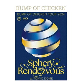 BUMP OF CHICKEN TOUR 2024 Sphery Rendezvous at TOKYO DOME (Blu-ray+2CD) バンプオブチキン Blu-ray バンプ ブルーレイ