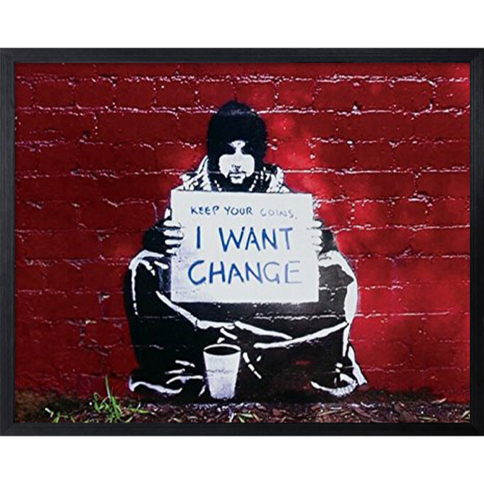 アートフレーム バンクシー Banksy I Want Change インテリアアート 絵画 ポスター おしゃれ モノトーン 壁掛け 私は変化が欲しい：コトコトショップ