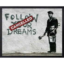 アートフレーム　バンクシー Banksy Follow Your Dreams インテリアアート 絵画 ポスター おしゃれ　モノトーン　壁掛け　夢は取り消し？