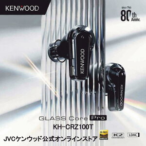 KENWOOD GLASS Core Pro ������ ���C�����X�C���z�� KH-CRZ100T �����\�m�C�Y�L�����Z�����O �����\�h���C�o�[ �n�C���]�Ή� LDAC �ő�49���Ԃ̒����ԍĐ� �u���[�g�D�[�X6.0 �ʘb�p�m�C�Y���_�N�V���� 