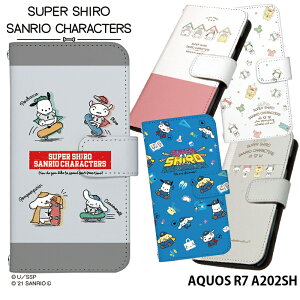 AQUOS R7 A202SH P[X 蒠^ ANIXr7 Jo[ X}zP[X fUC X[p[V TI SUPER SHIRO × SANRIO CHARACTERS N񂿂