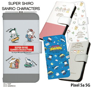 Pixel 5a 5G P[X 蒠^ sNZ5a 5g pixel5a 5g Jo[ X}zP[X fUC X[p[V TI SUPER SHIRO × SANRIO CHARACTERS N񂿂