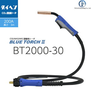 _Cw ( DAIHEN )@ n g[` u[g[` 3 i BLUE TORCH 3 j@BT2000-30@ 3 m 200 Ap