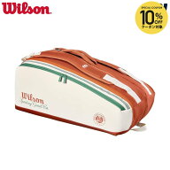 【10％OFFクーポン対象】ウイルソン Wilson テニスバッグ・ケース ROLAND GARROS 2026 9PK RACKET BAG Cr…