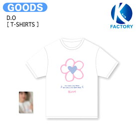 D.O [ T-SHIRTS ] 2024 DOH KYUNG SOO ASIA FAN CONCERT TOUR BLOOM ONLINE MD / Tシャツ / EXO エクソ ディオ グッズ KPOP / 公式グッズ / 予約商品 / 送料無料