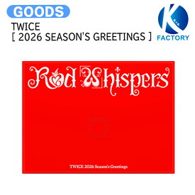 [当店限定特典付] TWICE [ 2026 SEASON'S GREETINGS ] RED WHISPERS トゥワイス 韓国 シーグリ シーズングリーティング twiceグッツ 2026 SEASONS GREETINGS KPOP 公式グッズ 予約商品 2026シーグリ 2026シーズングリーティング シーグリ2026 送料無料