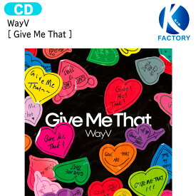 WayV Box Ver [ Give Me That ] 1st Album / ウェイシンブイ ウェイブイ 威神V アルバム / 韓国音楽チャート反映 KPOP / 1次予約 / 送料無料