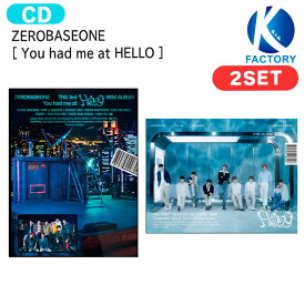 送料無料 [当店限定特典付] ZEROBASEONE 2種セット [ You had me at HELLO ] 3rd Mini Album / ゼロベースワン ZB1 ゼベワン アルバム / 韓国音楽チャート反映 KPOP / 2次予約
